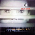 Silk Saw - Come Freely, Go Safely '1996