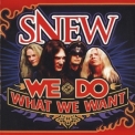 Snew - 'we Do What We Want' '2010