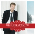 Michael W. Smith - Itґs A Wonderful Christmas '2007