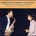 Anthony Braxton Quartet - Twelve Compositions: Live At Yoshi's (2CD) '1994