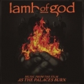 Lamb Of God - Music From The Film As The Palaces Burn '2014