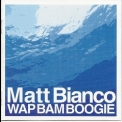 Matt Bianco - Wap Bamboogie '2006