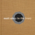 Matt Ulery - Matt Ulery '2014