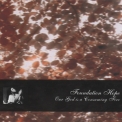 Foundation Hope - Our God Is A Consuming Fire '2007