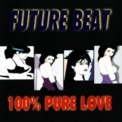 Future Beat - 100% Pure Love '1996