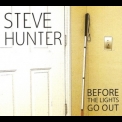 Steve Hunter - Before The Lights Go Out '2017