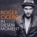 Roger Cicero - In Diesem Moment '2011