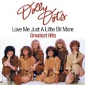 Dolly Dots - Love Me Just A Little Bit More (Greatest Hits) '2004