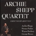 Archie Shepp Quartet - I Didn't Know About You '1990
