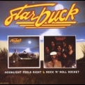 Starbuck - Moonlight Feels Right / Rock 'n' Roll Rocket' '2009