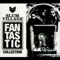 Slum Village - Fantastic Collection Vol. I '2017
