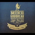 Mike Goudreau & The Boppin Blues Band - 20 Years Of Bop & Blues '2012