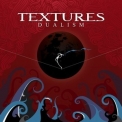 Textures - Dualism '2011