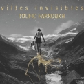 Toufic Farroukh - Villes Invisibles '2017