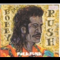 Bobby Rush - Folk Funk '2004