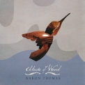 Aaron Thomas - Made Of Wood '2009