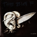 Big F, The - The Big F '1989