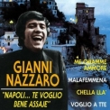 Gianni Nazaro - Napoli... Te Voglio Bene Assaje '1996