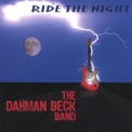 Dahman Beck Band, The - Ride The Night '2005