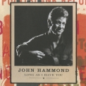 John Hammond - Long As I Have You '1998