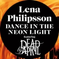 Lena Philipsson - Dance In The Neon Light (feat. Dead By April) '2011