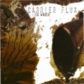 Carrier Flux - In Waste '2002