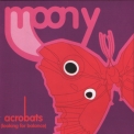 Moony - Acrobats (Looking For Balance) '2003