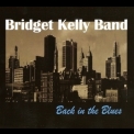 Bridget Kelly Band - Back In The Blues '2013