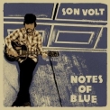 Son Volt - Notes Of Blue '2017