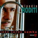 Claudio Roditi - Jazz Turns Samba '1996