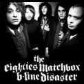 Eighties Matchbox B-line Disaster - Live In The Arena Of The Unwell (in The Garden Ep Cd2) '2007