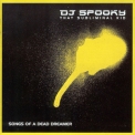 Dj Spooky - Songs Of A Dead Dreamer '2002