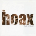 The Hoax - Live Forever '1999