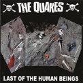 Quakes, The - Last Of The Human Beings '2001
