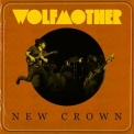 Wolfmother - New Crown '2014
