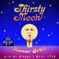 Thirsty Moon - Lunar Orbit (live At Stagge's Hotel 1976) '2011