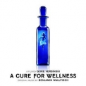 Benjamin Wallfisch - A Cure For Wellness (Original Soundtrack Album) '2017