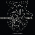 Caleb Caudle - Crushed Coins '2018