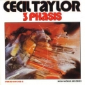 Cecil Taylor - 3 Phasis '1978