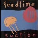 Feedtime - Suction '1994