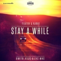 Dimitri Vegas & Like Mike - Stay A While (Filatov & Karas Remixes Smash The House sth 097r3) '2016