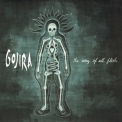 Gojira - The Way Of All Flesh '2008