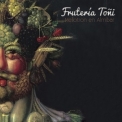 Fruteria Toni - Mellotron En Almibar '2014
