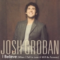 Josh Groban - I Believe  '2012