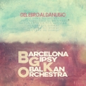 Barcelona Gipsy Balkan Orchestra - Del Ebro Al Danubio '2016