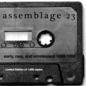 Assemblage 23 - Early, Rare, And Unreleased 1988-1998 '2007