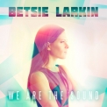 Betsie Larkin - We Are The Sound '2016