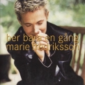 Marie Fredriksson - Ber Bara En Gang '1997