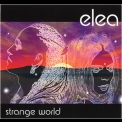 Elea - Strange World '2007