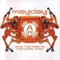 Mayday - Save The Robots (2CD) '1998
